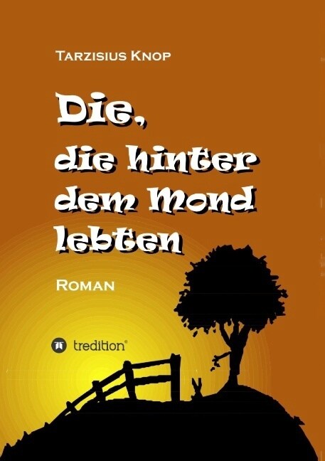 Die, Die Hinter Dem Mond Lebten (Paperback)