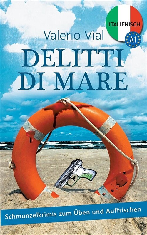 Delitti di mare: Schmunzelkrimis zum ?en und Auffrischen - Italienisch A1 (Paperback)
