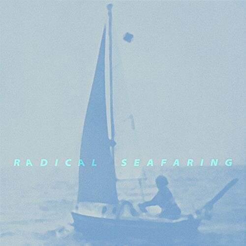 Radical Seafaring (Hardcover)