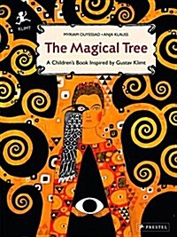 The Magical Tree: A Childrens Book Inspired by Gustav Klimt (Hardcover)