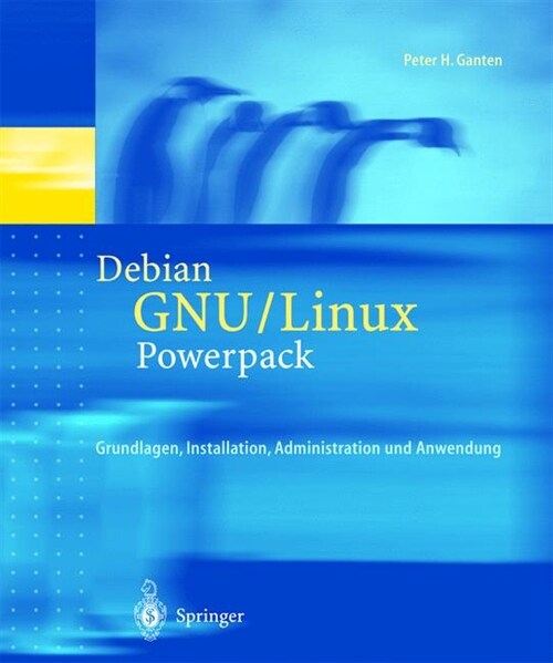Debian Gnu / Linux-Powerpack: Grundlagen, Installation, Administration Und Anwendung (Hardcover)