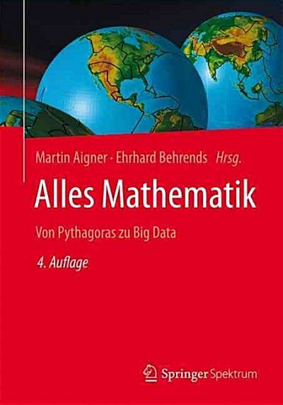 Alles Mathematik: Von Pythagoras Zu Big Data (Paperback, 4, 4., Erw. Aufl.)