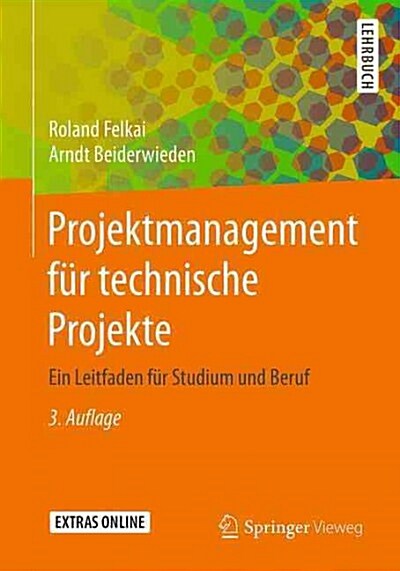 Projektmanagement F? Technische Projekte: Ein Leitfaden F? Studium Und Beruf (Paperback, 3, 3., Uberarb. U.)