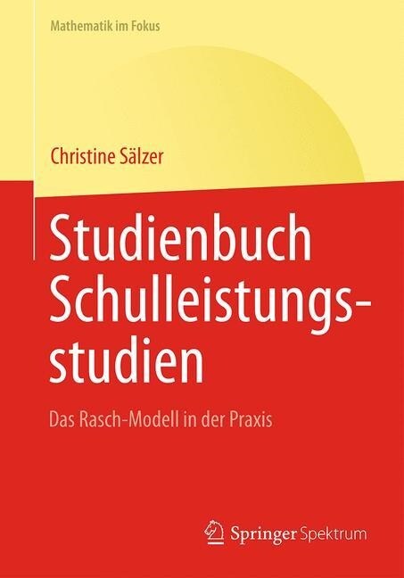 Studienbuch Schulleistungsstudien: Das Rasch-Modell in Der Praxis (Paperback)