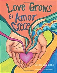 Love Grows: El Amor Crece (Paperback)