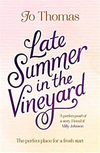 Late Summer in the Vineyard : A gorgeous read filled with sunshine and wine in the South of France (Paperback)