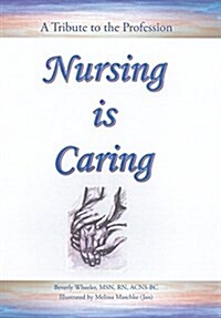 Nursing Is Caring (Hardcover)