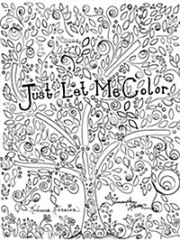 Just Let Me Color (Paperback)