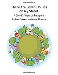 There Are Seven Houses on My Street: A Childs View on Religions (Paperback)