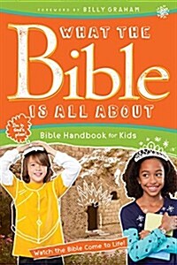 What the Bible Is All about Bible Handbook for Kids (Paperback)