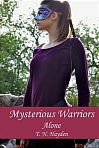 Mysterious Warriors: Alone (Paperback)