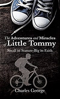 The Adventures and Miracles of Little Tommy (Hardcover)