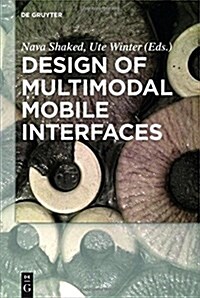 Design of Multimodal Mobile Interfaces (Hardcover)