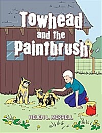 Towhead and the Paintbrush (Paperback)