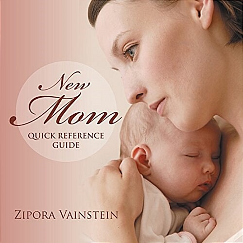 New Mom Quick Reference Guide (Paperback)