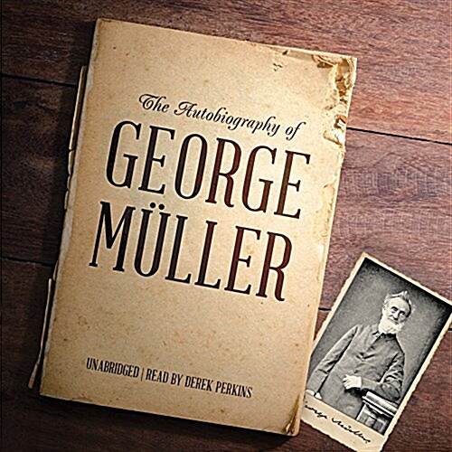 The Autobiography of George Muller Lib/E (Audio CD)