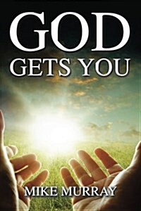 God Gets You (Paperback)