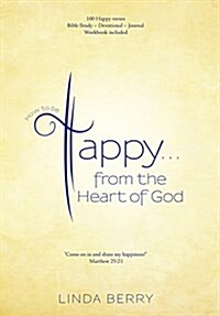 How to Be Happy...from the Heart of God (Hardcover)