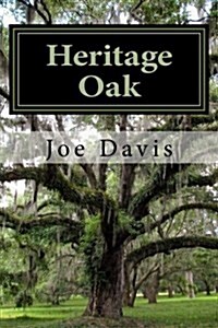 Heritage Oak: Faith, Elder Abuse, Murder (Paperback)