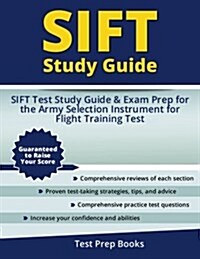 Sift Study Guide: Sift Test Study Guide & Exam Prep for the Army Selection Instrument for Flight Training Test (Paperback)