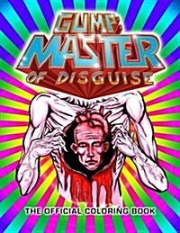 Gump: Master of Disguise - The Official Coloring Book (Paperback)