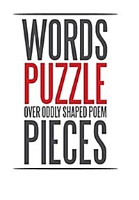 Words Puzzle Over Oddly Shaped Poem Pieces (Hardcover)