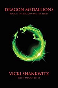 Dragon Medallions: Book 1: The Dragon Master Series (Paperback)