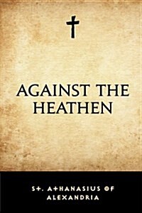 Against the Heathen (Paperback)