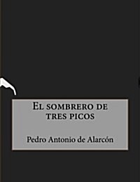 El Sombrero de Tres Picos (Paperback)