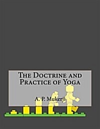 The Doctrine and Practice of Yoga (Paperback)