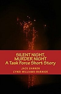 Silent Night, Murder Night: A Task Force Short Story (Paperback)