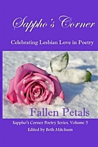 Fallen Petals: Sapphos Corner Poetry Series (Paperback)