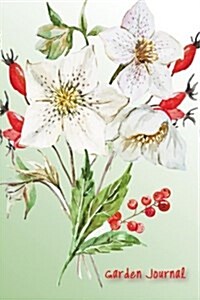 Garden Journal: Watercolor Christmas Flowers Gardening Journal, Lined Journal, Diary Notebook 6 X 9, 180 Pages (Paperback)