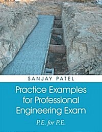 Practice Examples for Professional Engineering Exam: P.E. for P.E. (Paperback)
