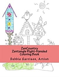 Zencountry: A Zentangle Right-Handed Coloring Book (Paperback)