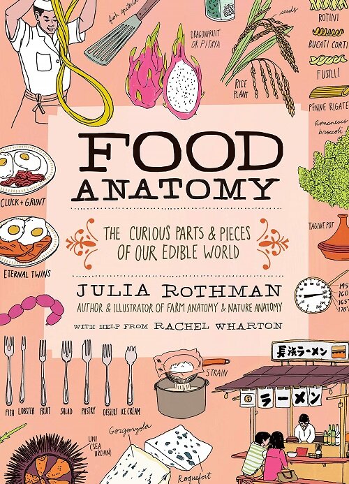 [중고] Food Anatomy: The Curious Parts & Pieces of Our Edible World (Paperback)
