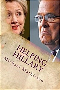 Helping Hillary: Become President of These United States (Paperback)