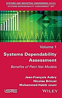 Systems Dependability Assessment : Benefits of Petri Net Models (Hardcover)