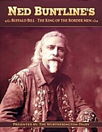 Buffalo Bill, the King of the Border Men (Paperback)