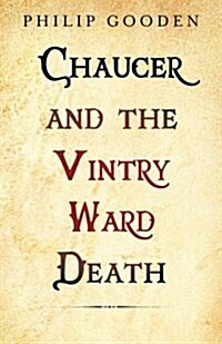 Chaucer and the Vintry Ward Death (Paperback)
