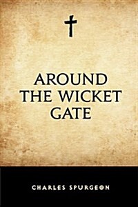 Around the Wicket Gate (Paperback)