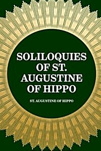 Soliloquies of St. Augustine of Hippo (Paperback)