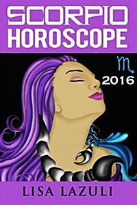Scorpio Horoscope 2016 (Paperback)