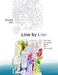 Line by Line: Abstract Drawings Made for Colouring (Paperback)
