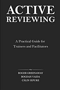 Active Reviewing: A Practical Guide for Trainers and Facilitators (Paperback)