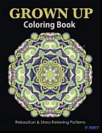 Grown Up Coloring Book 20: Coloring Books for Grownups: Stress Relieving Patterns (Paperback)