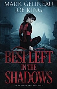 Best Left in the Shadows (Paperback)