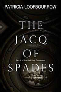 The Jacq of Spades: Part 1 of the Red Dog Conspiracy (Paperback)
