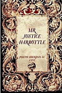 Mr. Justice Harbottle (Paperback)