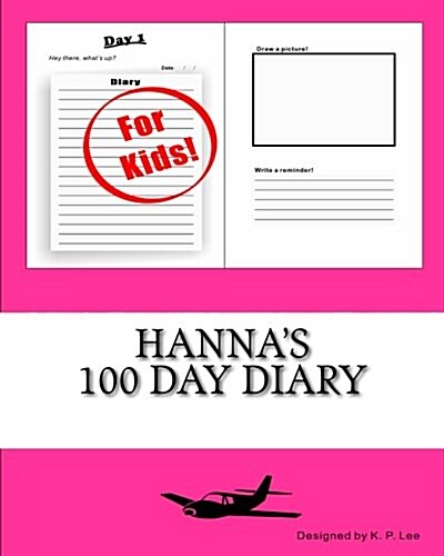 Hannas 100 Day Diary (Paperback)